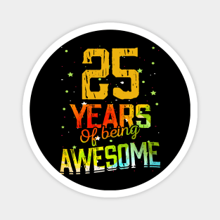 25 Years Of Being Awesome Gifts 25th Anniversary Gift Vintage Retro Funny 25 Years Birthday Men Women Magnet